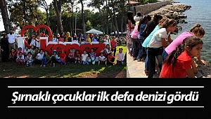 Şırnaklı çocuklar ilk defa denizi gördü