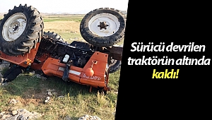 Sürücü devrilen traktörün altında kaldı (Videolu)