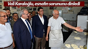 Vali Karaloğlu, esnafın sorununu dinledi