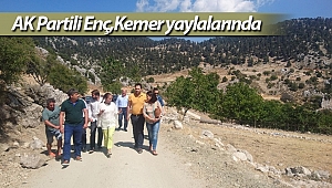 AK Partili Enç, Kemer yaylalarında