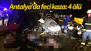 Antalya'da feci kaza: 4 ölü