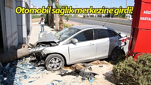 Antalya'da otomobil sağlık merkezine girdi