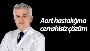 Aort hastalığına cerrahisiz çözüm