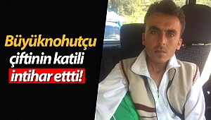 Büyüknohutçu çiftinin cinayet zanlısı, cezaevinde intihar etti! (Videolu)