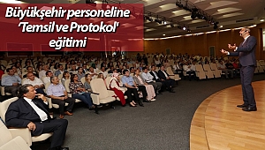 Büyükşehir personeline 'Temsil ve Protokol' eğitimi