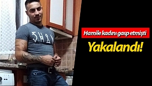 Hamile kadını gasp eden zanlı tutuklandı!