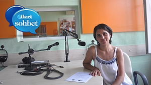 İleri Sohbet haberimizin bu haftaki konuğu Sibel Göydağ Çakmak