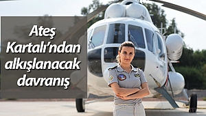 İlk kadın yangın söndürme pilotundan alkışlanacak davranış
