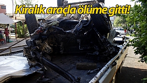 Kiralık araçla ölüme gitti! (Videolu)