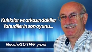 Kuklalar ve arkasındakiler Yahudilerin son oyunu... 