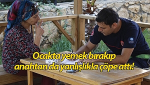 Ocakta yemek bırakıp anahtarı da yanlışlıkla çöpe attı! (Videolu)