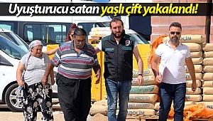 Uyuşturucu satan yaşlı çift yakalandı