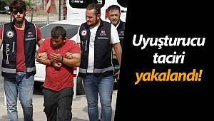 Uyuşturucu taciri yakalandı!