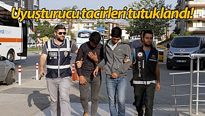 Uyuşturucu tacirleri tutuklandı!