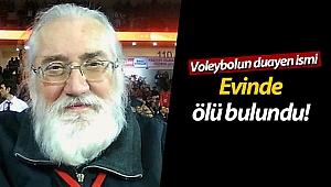 Voleybol'un duayen ismi Epirden Antalya'daki evinde ölü bulundu!