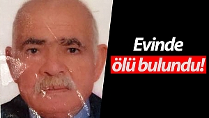 Yaşlı adam 3 gün sonra evinde ölü bulundu!