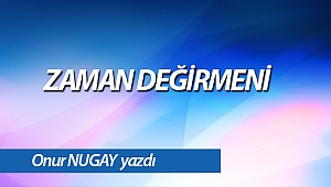 ZAMAN DEĞİRMENİ
