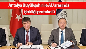 Antalya Büyükşehir ile AÜ arasında işbirliği protokolü