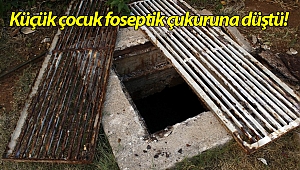 Antalya'da küçük Ezgi 8 metrelik foseptik çukuruna düştü! (Videolu)