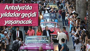 Antalya'da yıldızlar geçidi yaşanacak