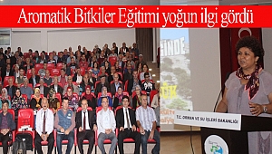 Aromatik Bitkiler Eğitimi yoğun ilgi gördü