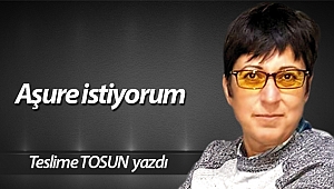 Aşure istiyorum