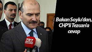 Bakan Soylu'dan, CHP'li Tezcan'a cevap