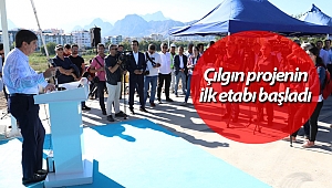Çılgın projenin ilk etabı başladı