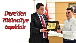 Dere'den Tütüncü'ye teşekkür