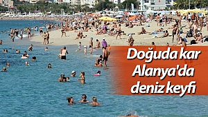 Doğuda kar Alanya'da deniz keyfi