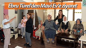 Ebru Türel'den Mavi Ev'e ziyaret