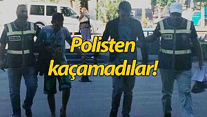 Gasp zanlıları polisten kaçamadı!