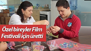 Özel bireyler Film Festivali için üretti