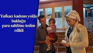 Yufkacı kadının yolda bulduğu para sahibine teslim edildi
