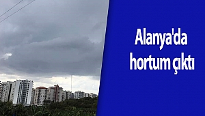 Alanya'da hortum çıktı (videolu)