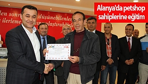Alanya'da petshop sahiplerine eğitim