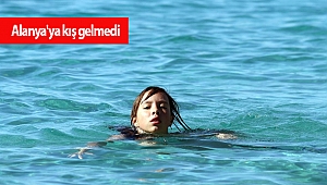 Alanya'ya kış gelmedi