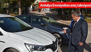 Antalya Emniyetine araç takviyesi