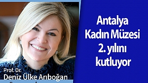 Antalya Kadın Müzesi 2. yılını kutluyor