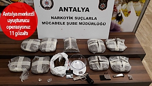  Antalya merkezli uyuşturucu operasyonu: 11 gözaltı! (Videolu)