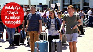 Antalya'ya 10 ayda 9.5 milyon turist geldi