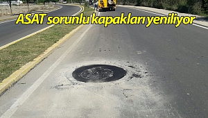 ASAT, 8 bin kanalizasyon kapağını yenileyecek