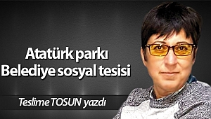 Atatürk parkı  Belediye sosyal tesisi  
