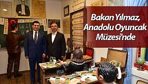 Bakan Yılmaz, Anadolu Oyuncak Müzesi'nde
