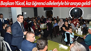 Başkan Yücel, kız öğrenci aileleriyle bir araya geldi