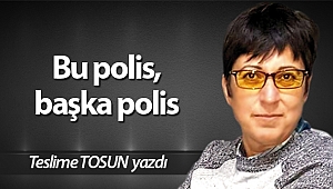 Bu polis, başka polis 