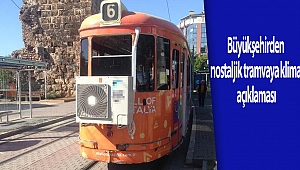 Büyükşehirden nostaljik tramvaya klima açıklaması