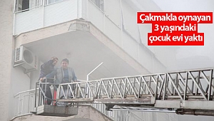 Çakmakla oynayan 3 yaşındaki çocuk evi yaktı