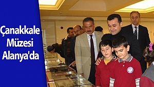 Çanakkale Müzesi Alanya'da