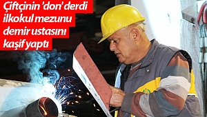 Çiftçinin 'don' derdi ilkokul mezunu demir ustasını kaşif yaptı